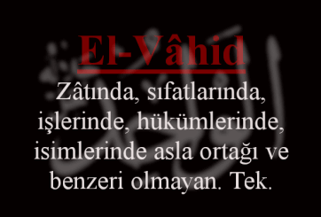 El-Vahid Esmasının Anlamı ve Faziletleri