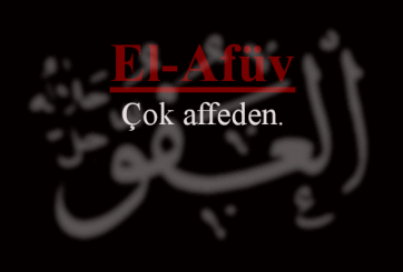 El-Afüvv Esmasının Anlamı ve Faziletleri