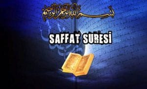 Saffat Suresi’nin Fazilet ve Sırları