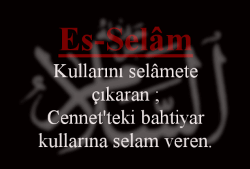 Es-Selam Esmasının Anlamı ve Faziletleri