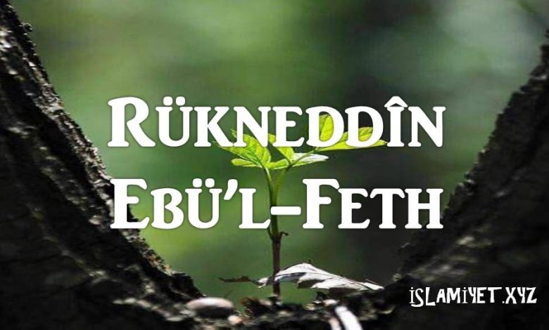 Rükneddîn Ebü’l-Feth