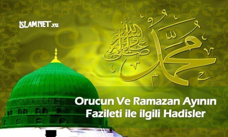 Orucun Ve Ramazan Ayının Fazileti ile ilgili Hadisler