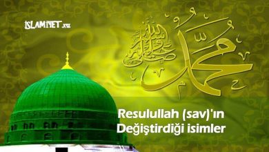 Resulullah (sav)'ın Değiştirdiği isimler