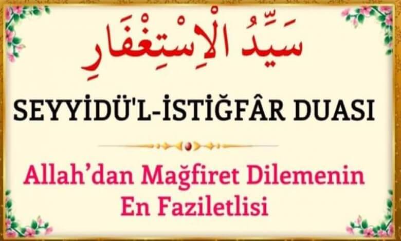 Seyyidü’l İstiğfar Duası