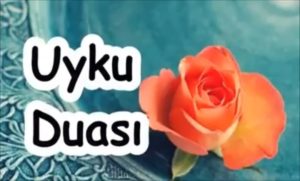 Uyku Duası – Uyuyabilmek İçin Okunacak Dualar